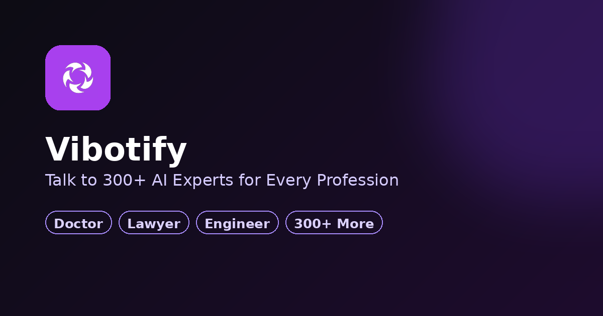 Vibotify – Talk to 300 AI experts, one for every profession
